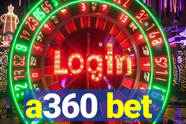 a360 bet